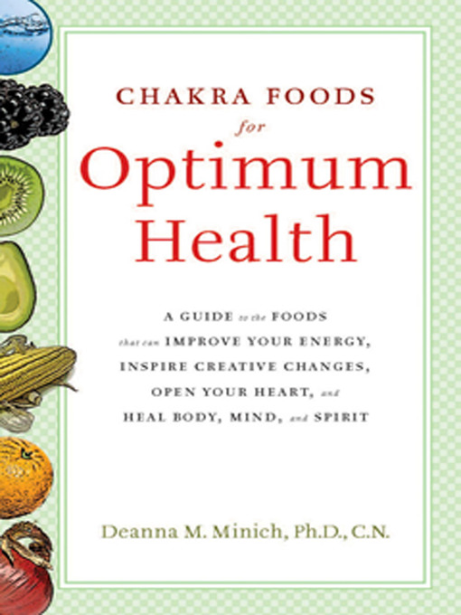 Title details for Chakra Foods for Optimum Health by Deanna M. Minich - Available